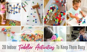 Collage of 20 indoor toddler activities: toddlers playing with pom-poms, hammering pegs, sorting shapes, and more.