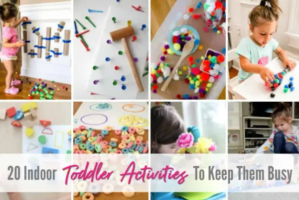 Collage of 20 indoor toddler activities: toddlers playing with pom-poms, hammering pegs, sorting shapes, and more.
